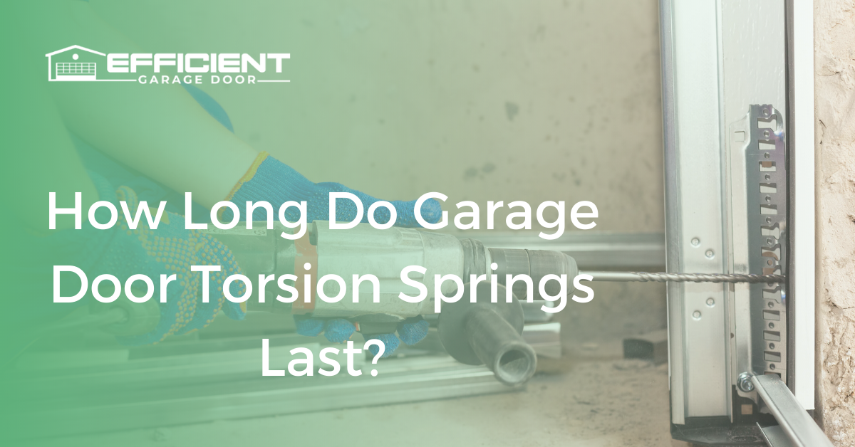 How Long Do Garage Door Torsion Springs Last? Garage Door Repair San