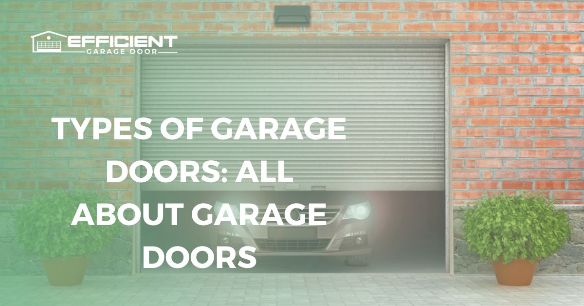Types of Garage Doors: All About Garage Doors - Garage Door Repair San ...