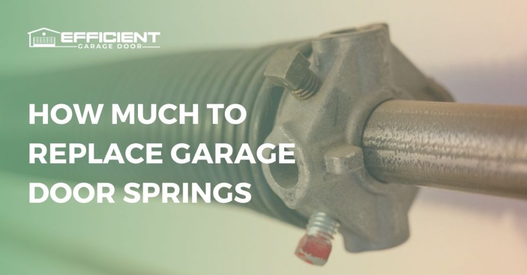 how much to replace garage door springs