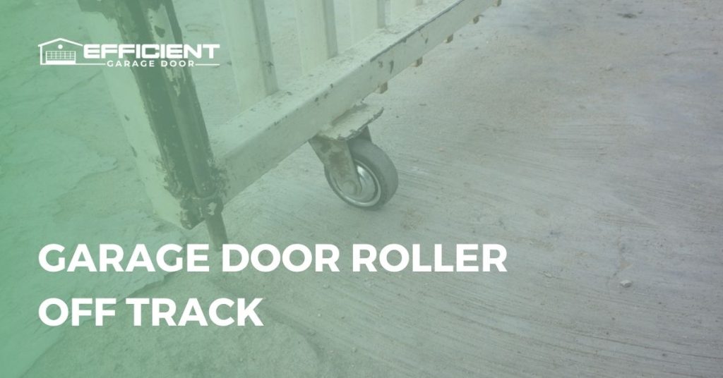 garage door roller off track