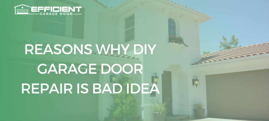 image of front view of a home with a text that says "reasons why DIY garage door repair is bad idea"